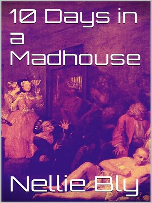 cover image of 10 Days in a Madhouse